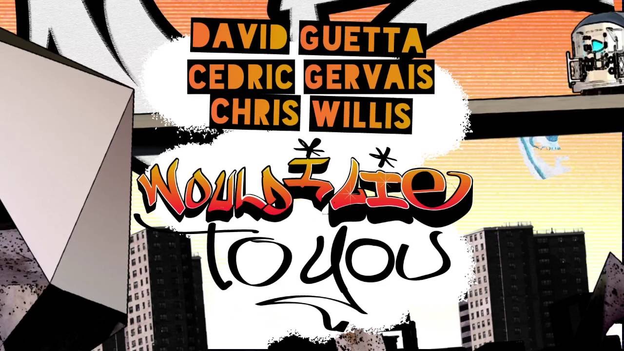 David Guetta, Would I Lie To You: testo, parole e video