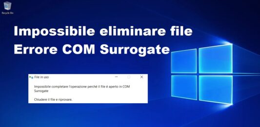 Come risolvere errore “impossibile eliminare file COM Surrogate”